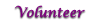 Volunteer